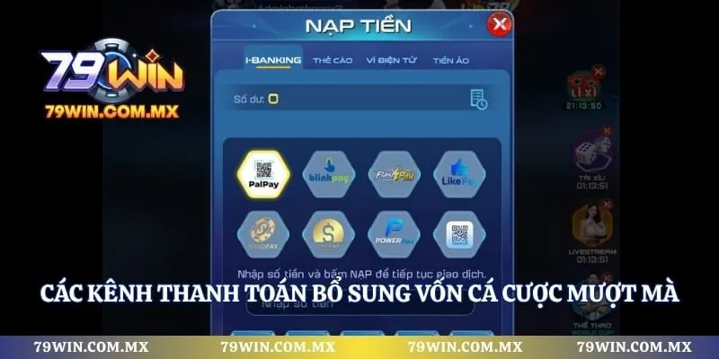 Các kênh thanh toán bổ sung vốn cá cược mượt mà