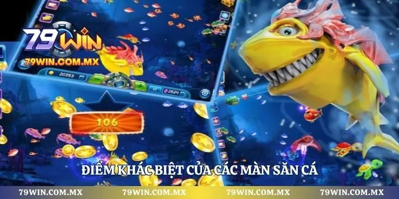 Điểm khác biệt của các màn săn cá