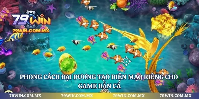 Phong cách đại dương tạo diện mạo riêng cho game bắn cá