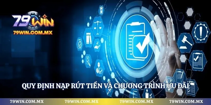 Quy định nạp rút tiền và chương trình ưu đãi
